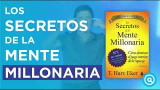 LOS SECRETOS DE LA MENTE MILLONARIA  IDEAS PRINCIPALES  T HARV EKER  Resumen [upl. by Gisela30]