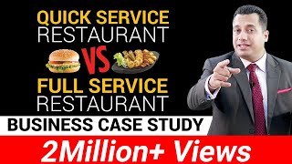 Quick Service Restaurant vs Full Service Restaurant  Business Case Study  Dr Vivek Bindra [upl. by Engamrahc]