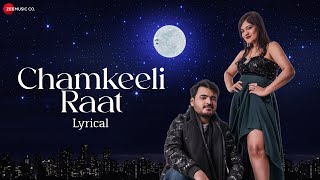 Chamkeeli Raat  Lyrical  Ishqaa  AbhimanyuPragya  Geet Sagar [upl. by Enelak587]