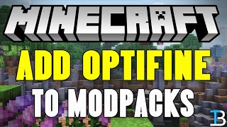 How To Add Optifine to a Modpack CurseForge [upl. by Elwira]