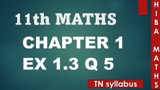 11th maths chapter 1 exercise 13 question 5 TN syllabus hiba maths [upl. by Pascasia]