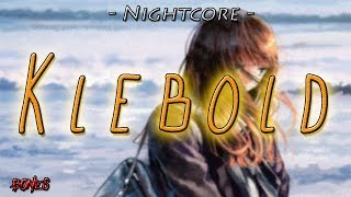 Nightcore  Klebold With Lyrics [upl. by Idnerb]