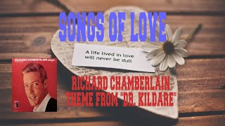 RICHARD CHAMBERLAIN THEME FROM quotDR KILDAREquot [upl. by Akeret210]