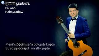 Palwan Halmyradow sözleri bilen gitara aydymlar toplymy [upl. by Freida]