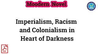 Heart of Darkness  Imperialism Colonialism and racism in Heart of Darkness [upl. by Autry]