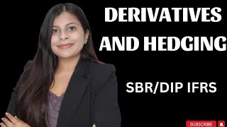 IFRS 9  DERIVATIVES AND HEDGING [upl. by Dill]