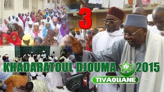 KHADARATOUL DJOUMA ANNUEL PART3  2015 Serigne Mor DIOPAllocution Serigne Abdoul Aziz Al Amine [upl. by Edya]