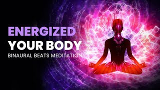 Full Body Healing Frequency Energize Your Body Healing Binaural Beats [upl. by Benisch614]