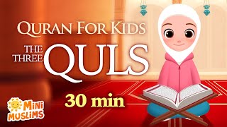 Repeat Quran For Kids  The 3 Quls ☀️ AlIkhlas  AlFalaq  AnNaas  الإخلاص  الفلق  الناس [upl. by Onitsuj]