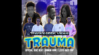 TRAUMA  OFFICIAL JEMZ BEAT x BRINGIN HOME x LESTO BACO RAP  2024 MV [upl. by Joelly]