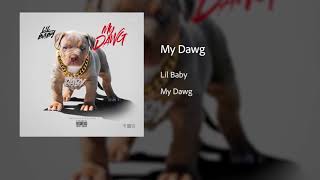 Lil Baby  My Dawg Official Audio [upl. by Nightingale161]