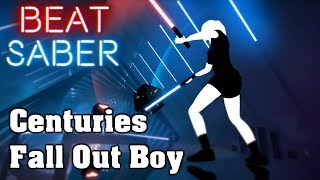 Beat Saber  Centuries  Fall Out Boy custom song  FC [upl. by Ennahs]