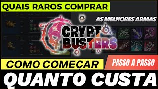 Crypt Busters Como Começar Quanto Custa Quais Raros Comprar Passo a Passo As Melhores Armas  Market [upl. by Ahsait]