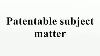 Patentable subject matter [upl. by Mazel81]