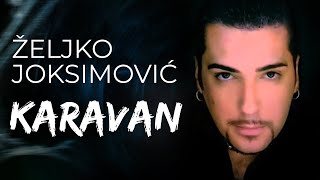 Željko Joksimović  Karavan Official Music Audio 2002 [upl. by Ashlan735]