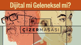 Dijital mi Geleneksel mi  bant mag Çizer Masası 1 [upl. by Parhe688]