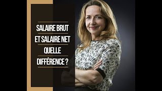 SALAIRE BRUT ET SALAIRE NET QUELLE DIFFÉRENCE [upl. by Kong]