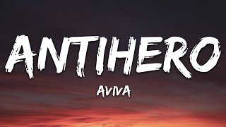 AViVA  ANTIHERO Lyrics [upl. by Rame181]