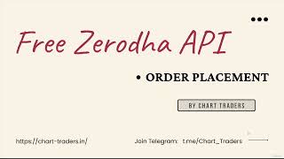 Free Zerodha API Order Placement [upl. by Urd]