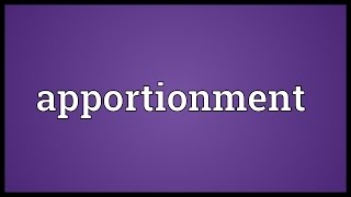 Apportionment Meaning [upl. by Atteynad]