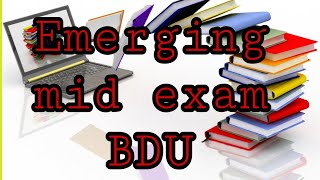 EMERGING MID EXAM BDU FRESHMAN [upl. by Maurilla]