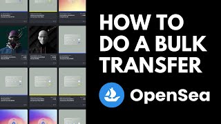 How to Perform NFT Bulk Transfers in OpenSea [upl. by Elleyoj703]