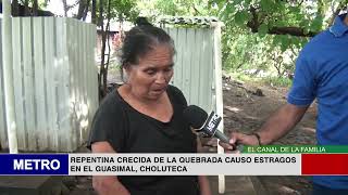 REPENTINA CRECIDA DE LA QUEBRADA CAUSO ESTRAGOS EN EL GUASIMAL CHOLUTECA [upl. by Ilojna]