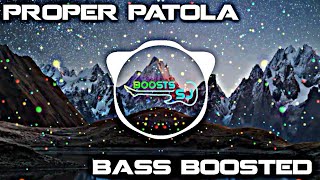 Proper PatolaNamaste EnglandBass Boosted [upl. by Esorbma140]