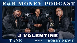 J Valentine • RampB MONEY Podcast • Ep078 [upl. by Ynffit]