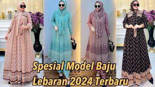 MODEL BAJU GAMIS SPESIAL HARI RAYA IDUL FITRI 2024 DAN SEGALA ACARA HARGA TERJANGKAU [upl. by Tilden]