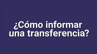 ¿Cómo informar una transferencia en nuestro sitio [upl. by Renita307]