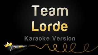 Lorde  Team Karaoke Version [upl. by Lennard]