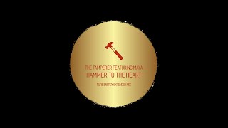 THE TAMPERER FEATURING MAYA Hammer To The Heart Pure Energy Extended Mix [upl. by Ermeena]