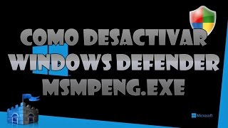 Desactivar o Activar Windows Defender en Win810 msmpengexe [upl. by Madi51]