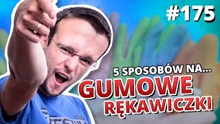 5 sposobów na GUMOWE RĘKAWICZKI [upl. by Divadleahcim]