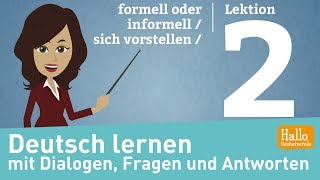 Deutsch lernen A11  Lektion 2  formell oder informell  sich vorstellen [upl. by Adihahs222]