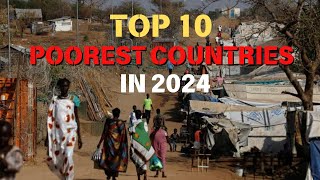 Top Ten Poorest Countries In 2024 [upl. by Lehmann]