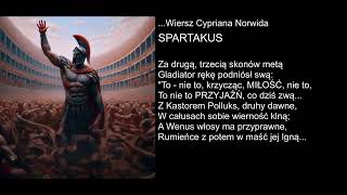 Wiersz Cypriana Norwida  SPARTAKUS [upl. by Eelsel]