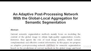 An Adaptive Post Processing Network With the Global Local Aggregation for Semantic Segmentation [upl. by Naletak]