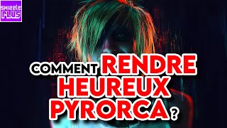 COMMENT RENDRE HEUREUX PYRORCA [upl. by Keel358]