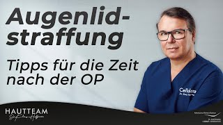 Augenlidstraffung  Was ist nach der OP zu beachten Tipps für die Zeit nach der Operation [upl. by Ennaillek]