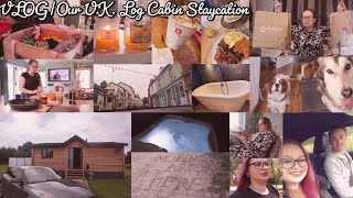 Our UK Log Cabin Staycation VLOG [upl. by Sola]