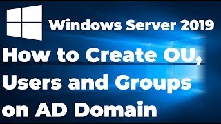 How to Create OU Users and Groups on Active Directory 2019 [upl. by Sillad]