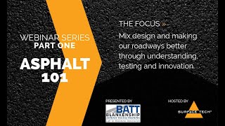 WEBINAR ASPHALT 101  Pavements Then amp Now  Performance Testing to Drive the Future [upl. by Nilved]