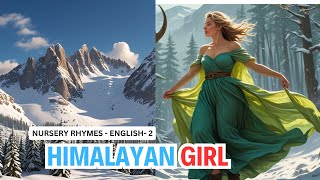 Nursery Rhymes on quotHIMALAYAN GIRLquot l 3D Animation Video l ENGLISH2 [upl. by Kliman753]