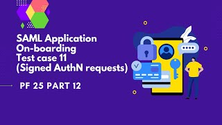 SAML App onboard Test case 11Signed AuthN requests  PingFederate Complete course  PF 25 part12 [upl. by Ayidah]