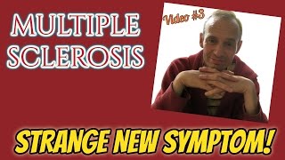 Multiple Sclerosis  Strange New Symptom [upl. by Libbie]