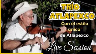 🔥Trío Atlapexco LiveSessions [upl. by Nbi]