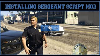 Installing Sergeant Mod  Be the Boss  Tutorial  LSPDFR  GTA V [upl. by Enialed942]