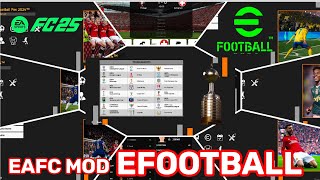 Release Eafc mod Efootball 25 android mobile New best graphic full transfers amp full cup 2425 [upl. by Acimad]